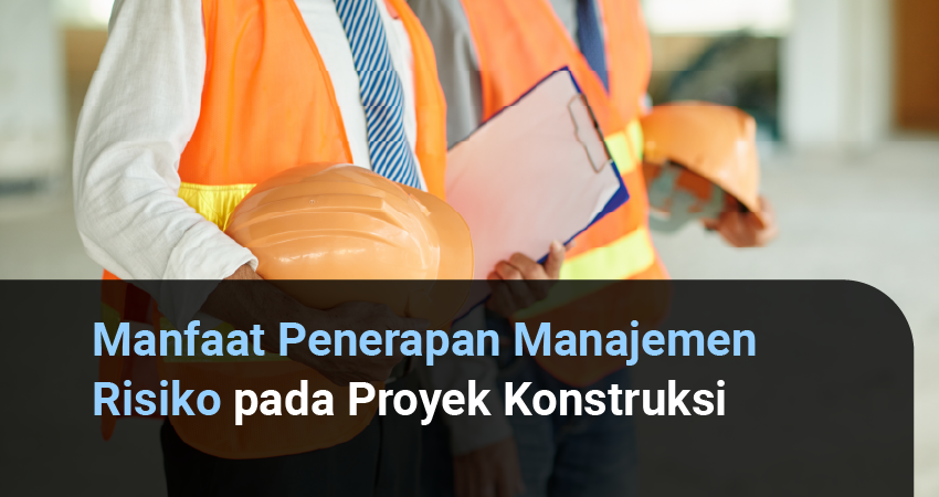 Manajemen risiko proyek konstruksi