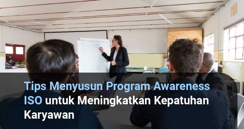Tips Menyusun Program Awareness ISO