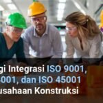 Integrasi ISO 9001 ISO 14001 dan ISO 45001