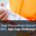 Perusahaan Konstruksi Tanpa SBU