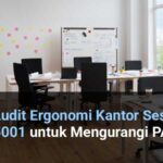 cara audit ergonomi kantor