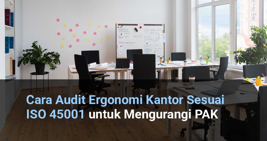 cara audit ergonomi kantor